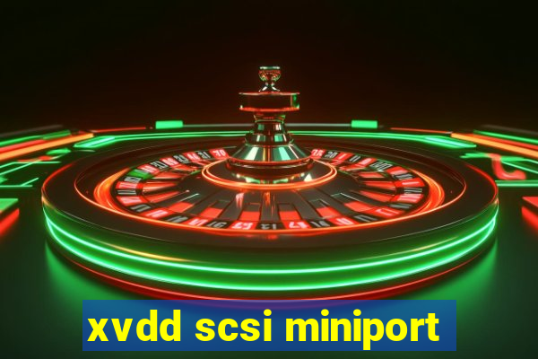 xvdd scsi miniport